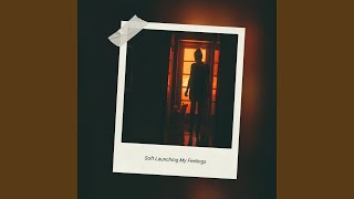 Soft Launching My Feelings