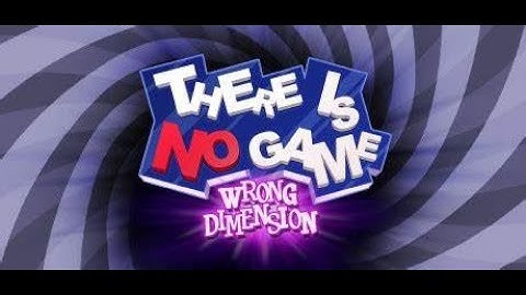 There is No Game : Wrong dimension || No commentary || Fastest Walkthrough || Chapter 3