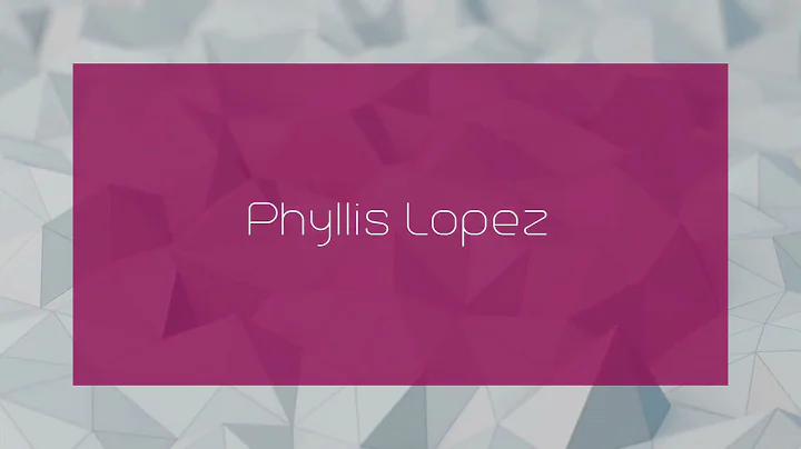 Phyllis Lopez - appearance