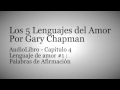 AudioLibro Los 5 Lenguajes del Amor - Gary Chapman - Capitulo 4