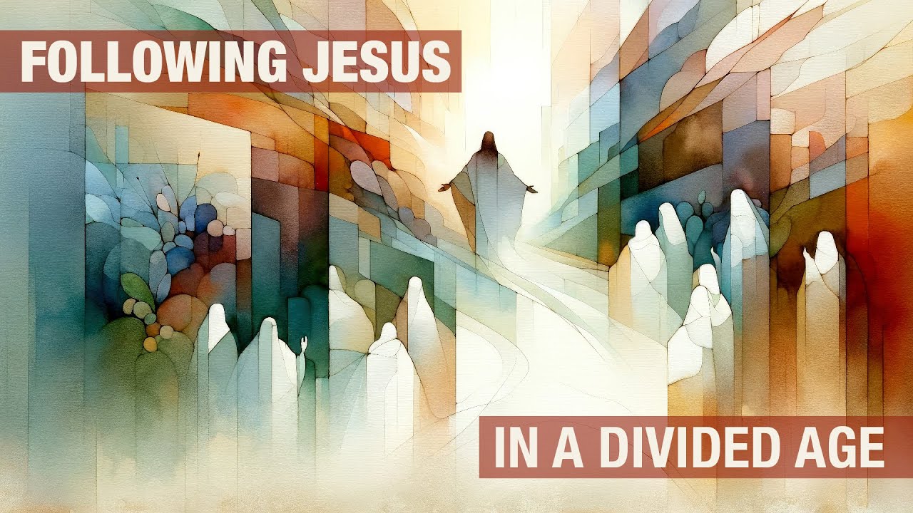 Following Jesus in a Divided Age: EMBODYING THE VALUES OF JESUS ...