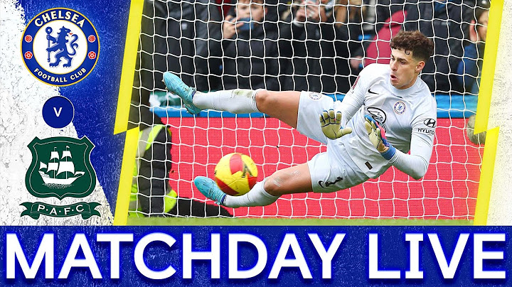 Chelsea v Plymouth Argyle | All The Reaction! | Matchday Live