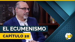 El Ecumenismo | Cap #20 | Entendiendo Los Tiempos  Temporada 3