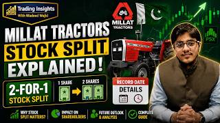 Millat Tractors Stock Split Explained! 2-for-1 Split &amp; Record Date Details 🇵🇰 | PSX Updates