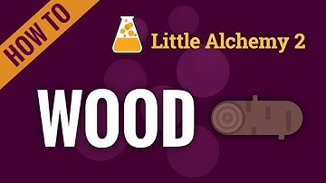 How to make WOOD in Little Alchemy 2