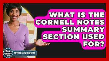 What Is The Cornell Notes Summary Section Used For? - Steps to Sophomore Year