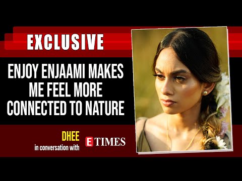 Enjoy Enjaami makes me feel more connected to nature than ever: Dhee