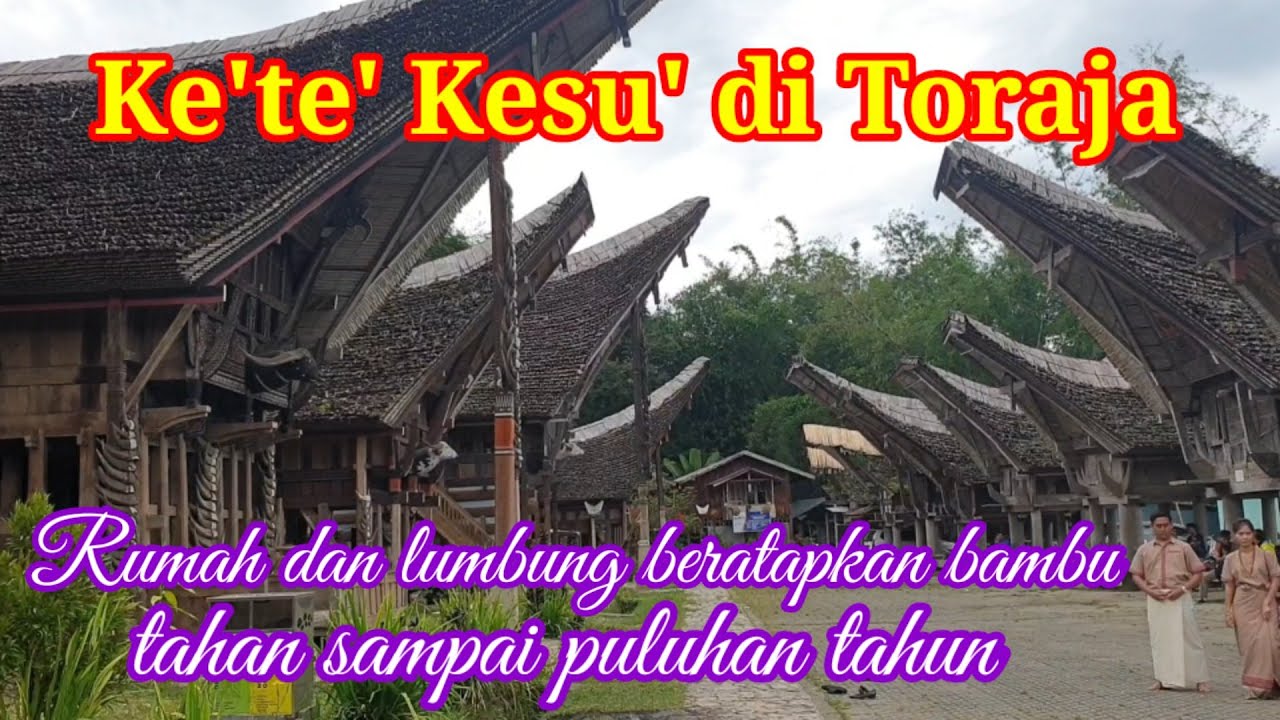 Ke'te Kesu objek wisata berupa deretan rumah tongkonan dan lumbung yg sangat indah & instagramable