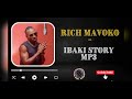 RICH MAVOKO IBAKI STORY Mp3 Richmavoko Ibakistory Bongo RICH MAVOKO IBAKI STORY Mp3 Richmavoko Ibakistory Bongo