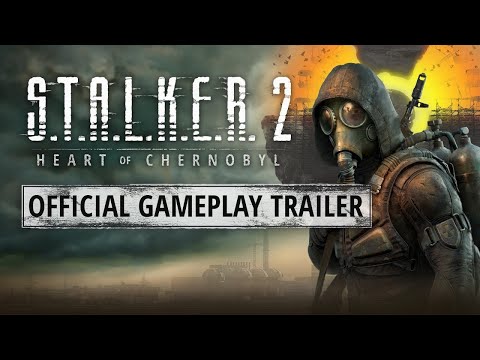 STALKER 2 \ СТАЛКЕР 2 -  Сердце Чернобыля  (Официальный геймплейный трейлер игры)