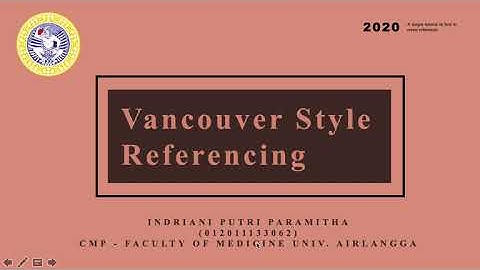 A Guide To Vancouver Style Referencing | Indriani Putri P (012011133062)