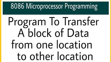 8086 Program To Transfer Block of Data from one Memory Location to other locations