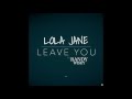 Lola jane  leave you ft  randy wisky audio