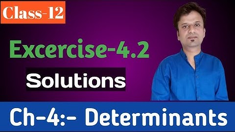 Determinants Ex-4.2 solutions|CLASS12| without expanding find determinants by properties |