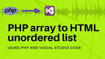 PHP array to HTML unordered list using PHP in Visual Studio Code