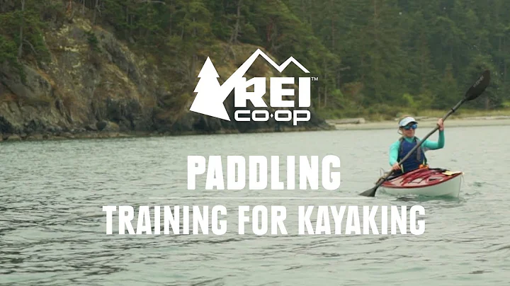 How to Train for Kayaking || REI - DayDayNews