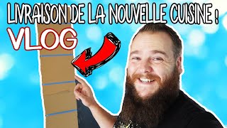 ? 634 - [ VLOG FAMILLE ] GROSSE FRAYEUR A LA LIVRAISON DE LA CUISINE