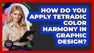 How Do You Apply Tetradic Color Harmony In Graphic Design? - Graphic Design Nerd