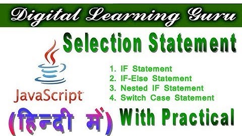 JavaScript IF, IF-Else, Nested IF, Switch case Statement With Practical | By Manjay Singh