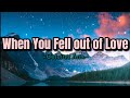 When You Fell Out Of Love - Celeina Ann (lyrics)