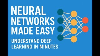 Neural Networks Made Easy | Understand Deep Learning in Minutes #artificialintelligence