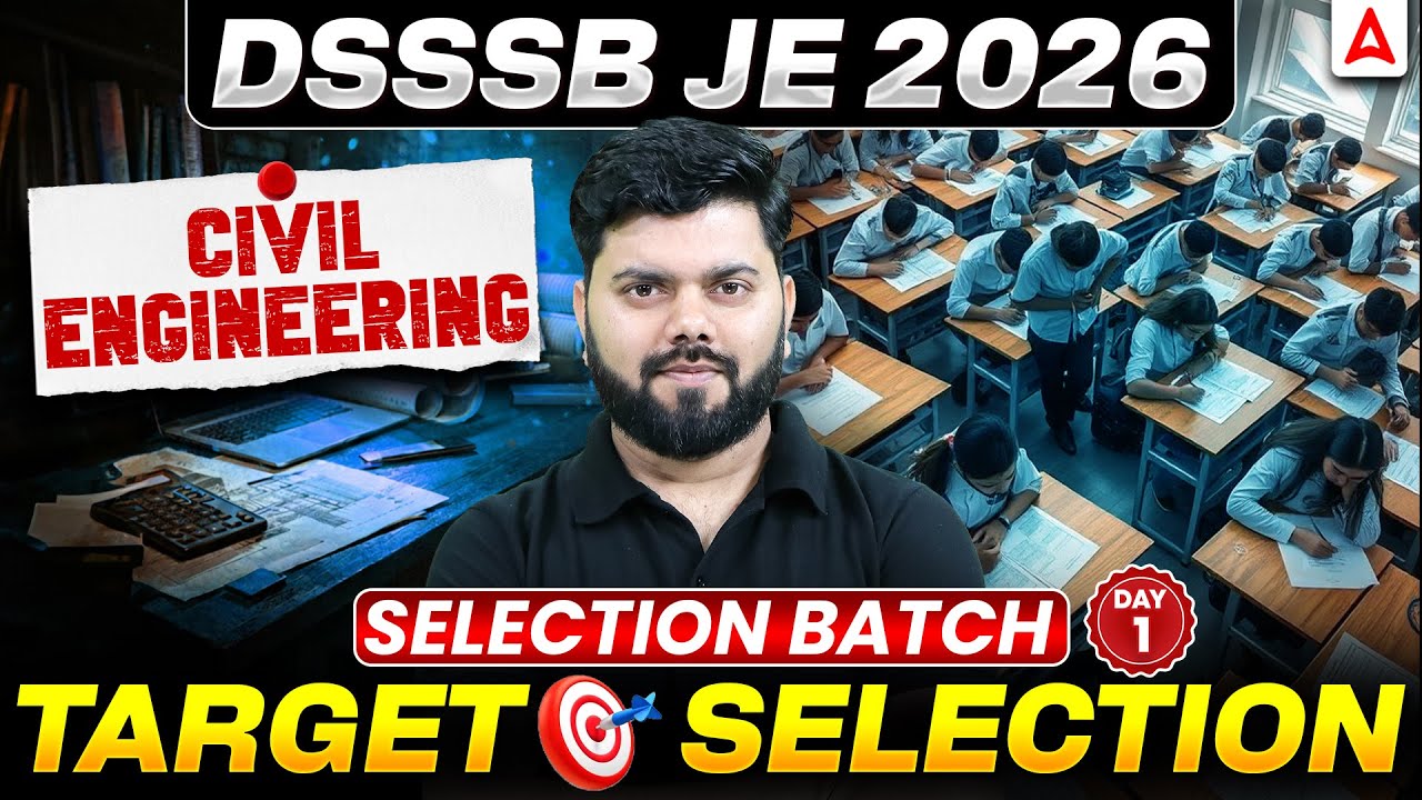DSSSB JE 2026 Civil Engineering | Selection Batch Day 1 🎯 | Target Selection Strategy | By Rajat Sir