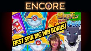 WOW! FIRST SPIN BIG WIN BONUS on HUFF N' MORE PUFF