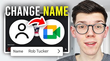 How To Change Name On Google Meet - Full Guide