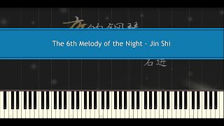 Video thumbnail of "The 6th Melody of the Night - Shi Jin (Piano Tutorial)"