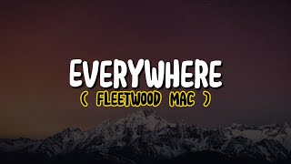 Fleetwood Mac - Everywhere (Lyrics)