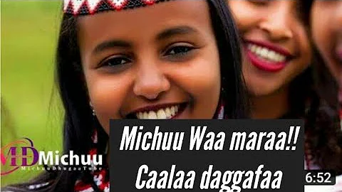 " Caalaa daggafaa 2019 Michuu waa maraa ?" New music