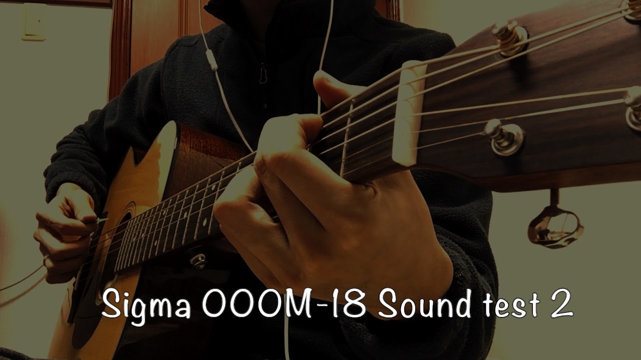 Sigma 000m-18 sound test 2