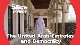 Is the Political Model of the United Arab Emirates Outdated? | SLICE EXPERTS