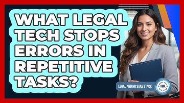 What Legal Tech Stops Errors In Repetitive Tasks?