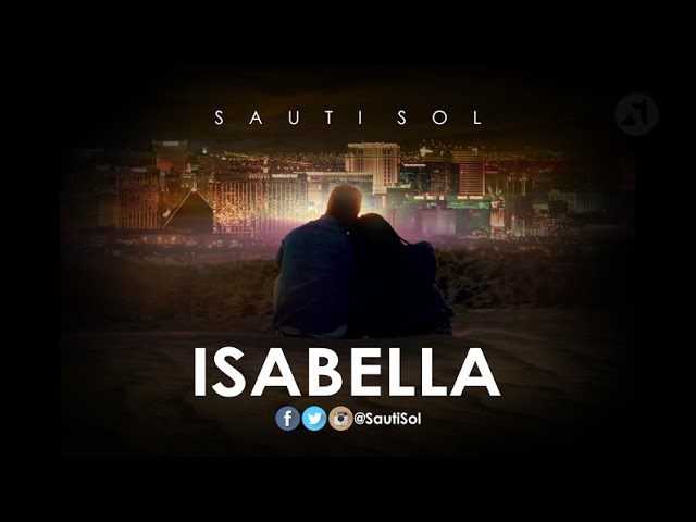 Sauti Sol - Isabella (Official Lyric Video) class=