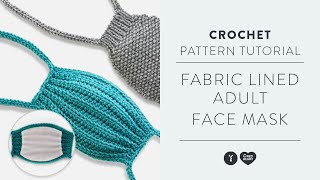 How to Crochet a Fabric Lined Face Mask with Yarnspirations | Free Pattern Tutorial