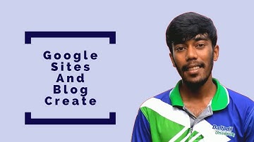 Google Sites and Blog Creation in 15 minutes Bangla tutorial | Free Website | samiul siddique shakil