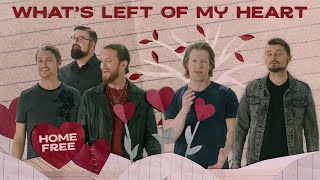 Watch Home Free Whats Left Of My Heart video