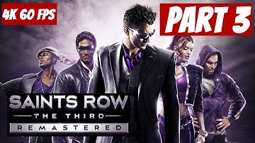 SAINTS ROW THE THIRD REMASTERED Walkthrough Gameplay Part 3 (4K 60 FPS) - No Commentary
