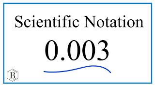 How to Write 0.003 in Scientific Notation