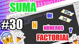 👨🏼‍💻 [PSeint #30] Suma de N números y factorial del resultado