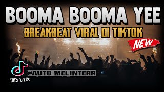 DJ BOOMA BOOMA YEE !! VIRAL TIKTOK ( BREAKBEAT MIX POPULER FULL BASS 2021 )