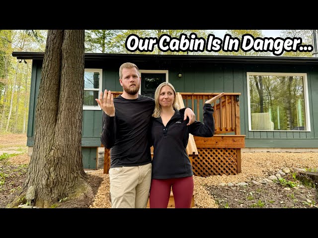 Did We Make A Mistake? Devastating News About Our Cabin In the Woods class=