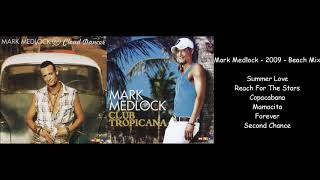 Miniatura de vídeo de "Mark Medlock - 2009 - Beach Mix"