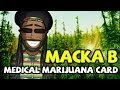 Official macka b  medical marijuana card