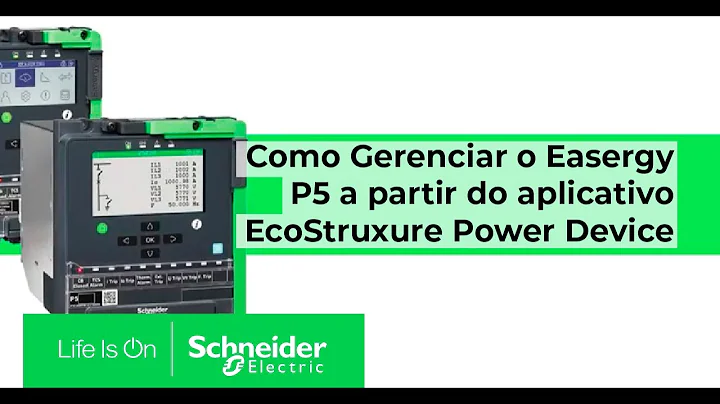 P5 -Como gerenciar o Easergy P5 a partir do app EcoStruxure Power Device | Schneider Electric Brasil