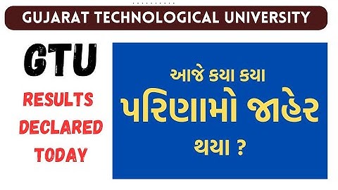 GTU New Results Declared Today GTU Results Update || Gujarat Technological University Result Today