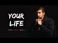 Your life  motivational