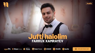 Farrux Xamrayev - Jufti halolim (audio)