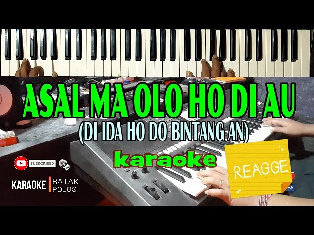 Karaoke ASAL MA OLO HO DI AU(Di Ida Ho Do Bintang An) REGE|Live Keyboard|Dwld Style Di Deskripsi class=